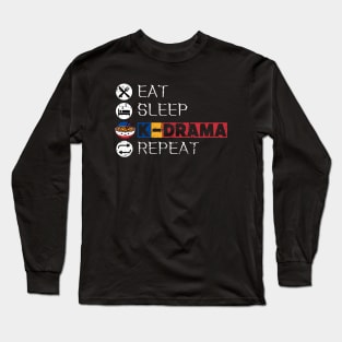 Eat Sleep K-Drama Repeat Long Sleeve T-Shirt